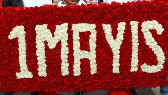 1 Mayıs: Emek ve Mücadeleyle Yazılan Bayram